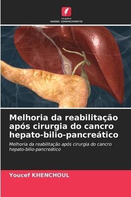Melhoria da reabilitação após cirurgia do cancro hepato-bilio-pancreático