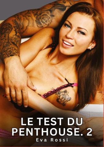 Le Test du Penthouse. 2
