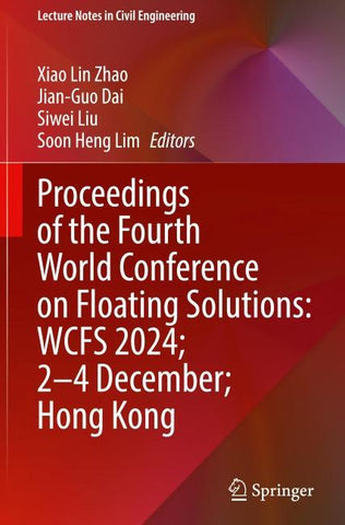 Proceedings of the Fourth World Conference on Floating Solutions: WCFS 2024; 2–4 December; Hong Kong