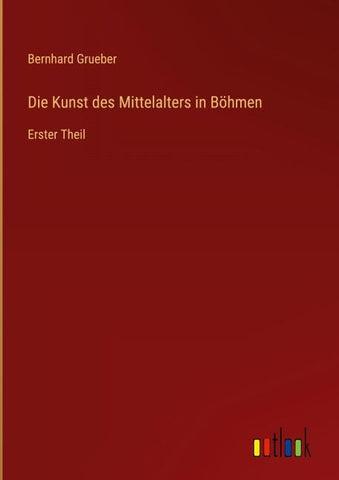 Die Kunst des Mittelalters in Böhmen