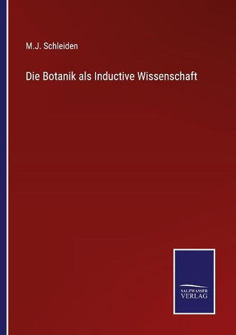 Die Botanik als Inductive Wissenschaft
