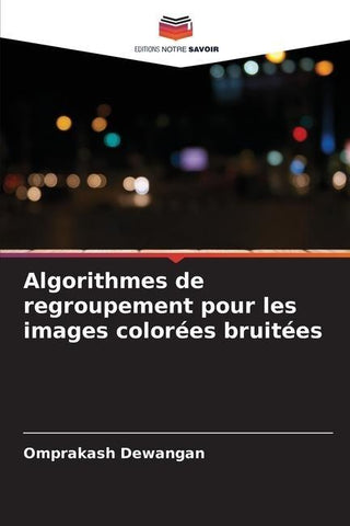Algorithmes de regroupement pour les images colorées bruitées