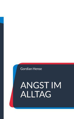 Angst im Alltag