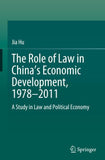 The Role of Law in China’s Economic Development, 1978–2011