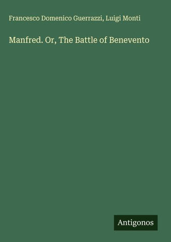 Manfred. Or, The Battle of Benevento