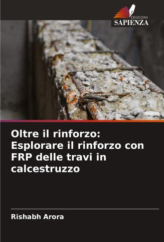 Oltre il rinforzo: Esplorare il rinforzo con FRP delle travi in calcestruzzo
