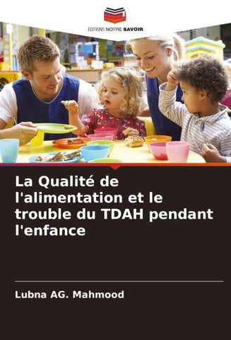 La Qualité de l'alimentation et le trouble du TDAH pendant l'enfance
