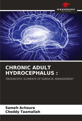 CHRONIC ADULT HYDROCEPHALUS :