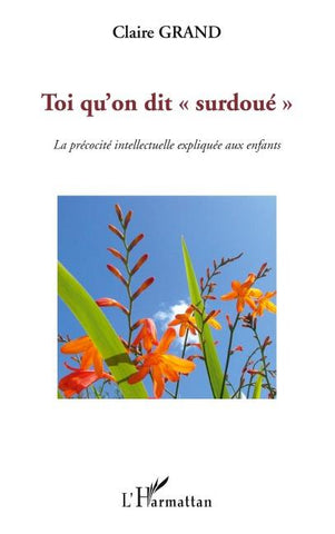 Toi qu'on dit "surdoué"