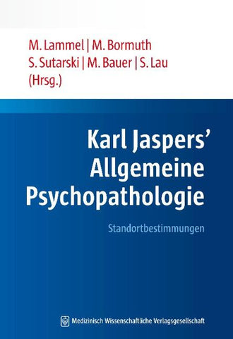 Karl Jaspers’ Allgemeine Psychopathologie