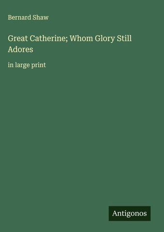 Great Catherine; Whom Glory Still Adores