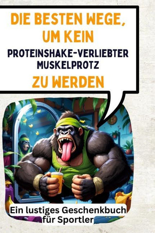 Die besten Wege, um kein proteinshakeverliebter Muskelprotz zu werden