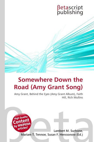 Somewhere Down the Road (Amy Grant Song)