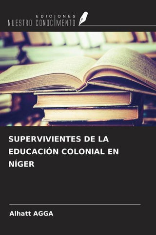 SUPERVIVIENTES DE LA EDUCACIÓN COLONIAL EN NÍGER