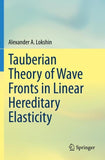 Tauberian Theory of Wave Fronts in Linear Hereditary Elasticity