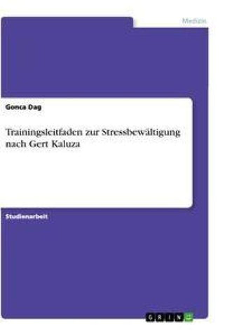 Trainingsleitfaden zur Stressbewältigung nach Gert Kaluza