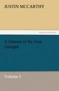 A History of the Four Georges, Volume I