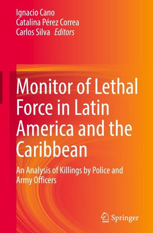 Monitor of Lethal Force in Latin America and the Caribbean