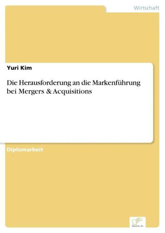 Die Herausforderung an die Markenführung bei Mergers & Acquisitions