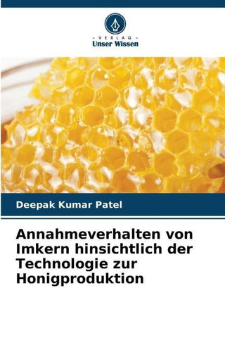 Annahmeverhalten von Imkern hinsichtlich der Technologie zur Honigproduktion