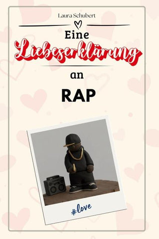 Eine Liebeserklärung an Rap