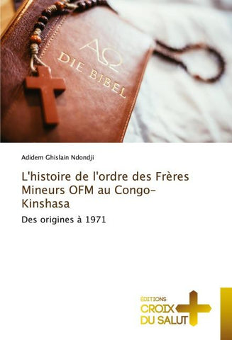 L'histoire de l'ordre des Frères Mineurs OFM au Congo-Kinshasa