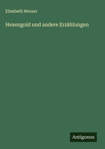 Hexengold und andere Erzählungen