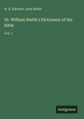 Dr. William Smith's Dictionary of the Bible