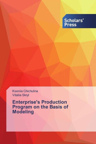 Enterprise's Production Program on the Basis of Modeling