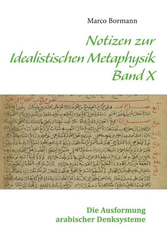 Notizen zur Idealistischen Metaphysik X