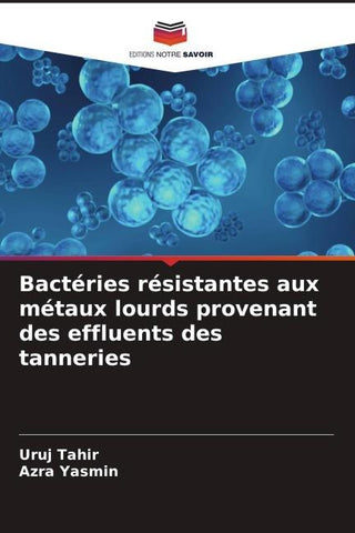 Bactéries résistantes aux métaux lourds provenant des effluents des tanneries