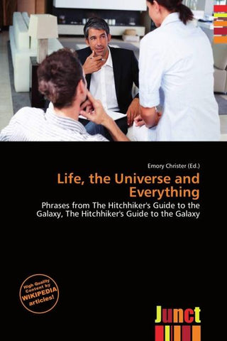 Life, the Universe and Everything