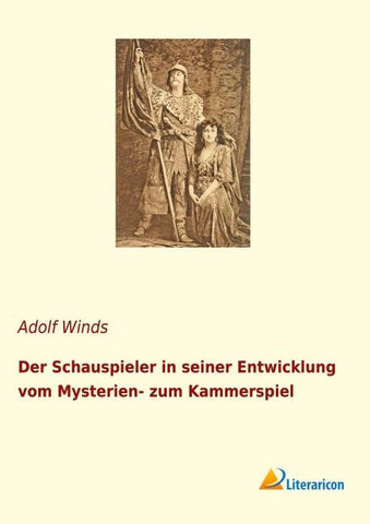 Der Schauspieler in seiner Entwicklung vom Mysterien- zum Kammerspiel