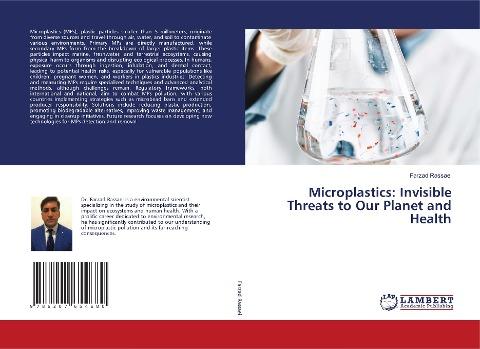 Microplastics: Invisible Threats to Our Planet and Health