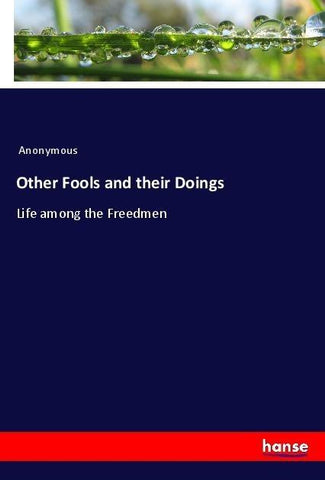 Other Fools and their Doings