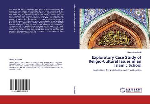 Exploratory Case Study of Religio-Cultural Issues in an Islamic School