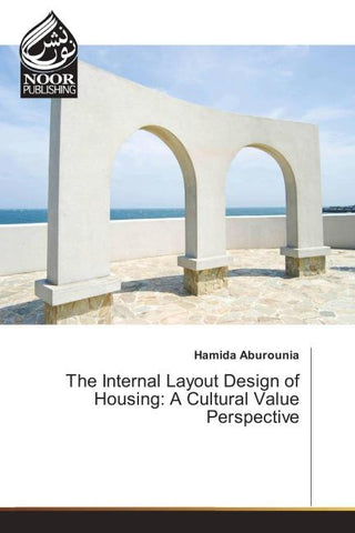 The Internal Layout Design of Housing: A Cultural Value Perspective