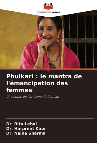 Phulkari : le mantra de l'émancipation des femmes