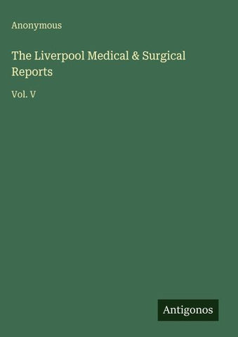 The Liverpool Medical & Surgical Reports