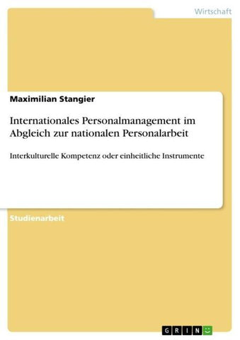 Internationales Personalmanagement im Abgleich zur nationalen Personalarbeit
