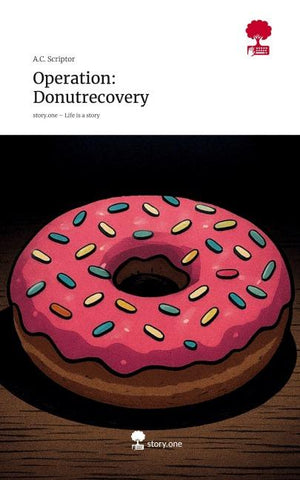 Operation: Donutrecovery. Life is a Story - story.one