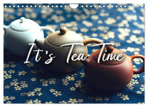 It's Tea Time (Wandkalender 2026 DIN A4 quer), CALVENDO Monatskalender