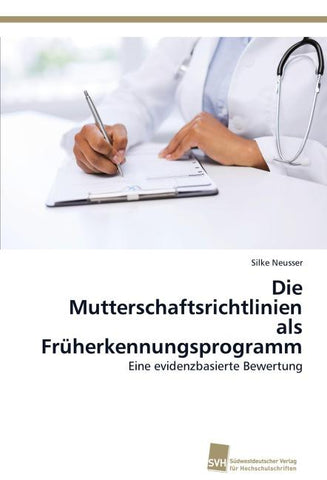 Die Mutterschaftsrichtlinien als Früherkennungsprogramm