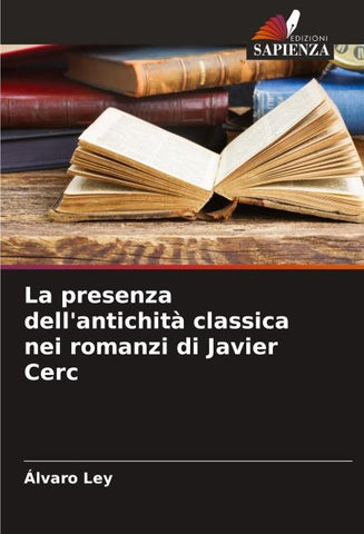 La presenza dell'antichità classica nei romanzi di Javier Cerc