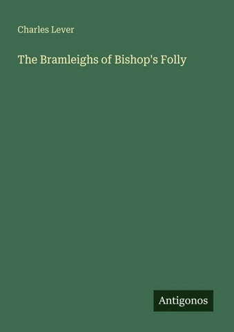 The Bramleighs of Bishop's Folly