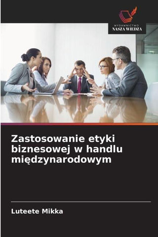 Zastosowanie etyki biznesowej w handlu mi¿dzynarodowym