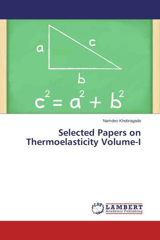 Selected Papers on Thermoelasticity Volume-I