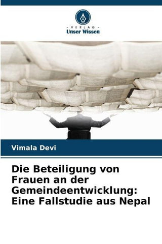 Die Beteiligung von Frauen an der Gemeindeentwicklung: Eine Fallstudie aus Nepal