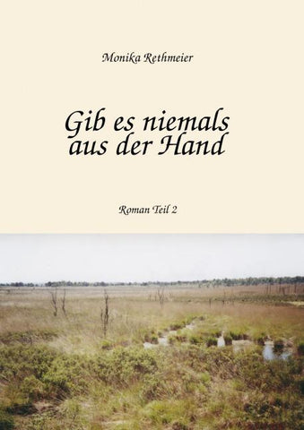 Gib es niemals aus der Hand - Teil 2