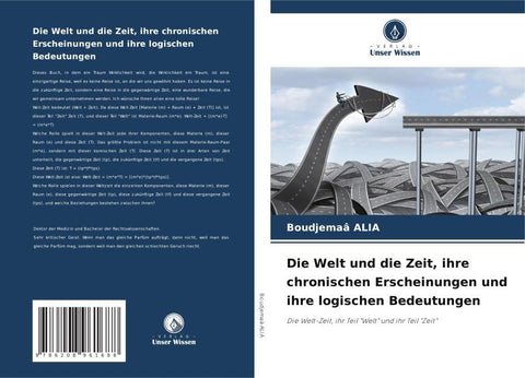 Die Welt und die Zeit, ihre chronischen Erscheinungen und ihre logischen Bedeutungen